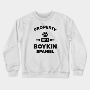 Boykin spaniel dog - Property of a boykin spaniel Crewneck Sweatshirt